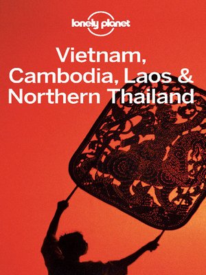 cover image of Vietnam, Cambodia, Laos & Northern Thailand